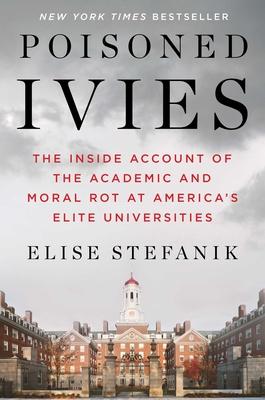 Poisoned Ivies: The Inside Account of the Academic and Moral Rot at America's Elite Universities Subscription