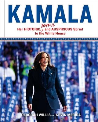 Kamala: Her Historic, Joyful, and Auspicious Sprint to the White House