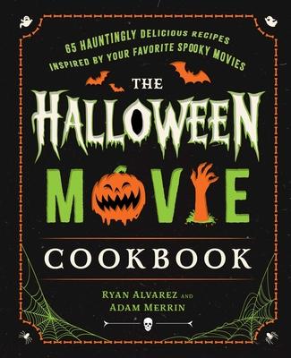 The Halloween Movie Cookbook: 65 Hauntingly Delicious Recipes Inspired by Your Favorite Spooky Movies Subscription