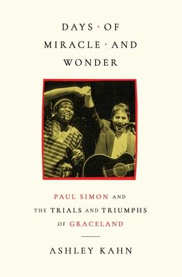 Days of Miracle and Wonder: Paul Simon and the Trials and Triumphs of Graceland Subscription