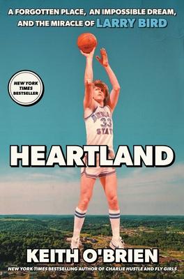 Heartland: A Forgotten Place, an Impossible Dream, and the Miracle of Larry Bird Subscription
