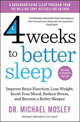 4 Weeks to Better Sleep: Improve Brain Function, Lose Weight, Boost Your Mood, Reduce Stress, and Become a Better Sleeper Subscription