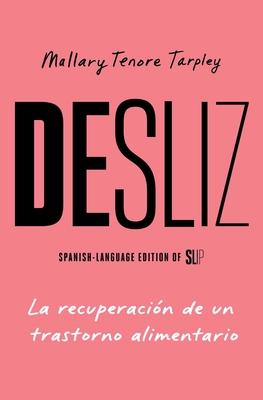 Desliz/Slip: La Recuperacin de Un Trastorno Alimentario Subscription