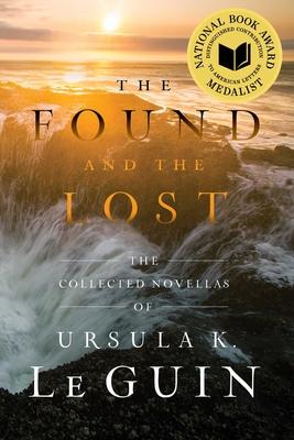 The Found and the Lost: The Collected Novellas of Ursula K. Le Guin Subscription