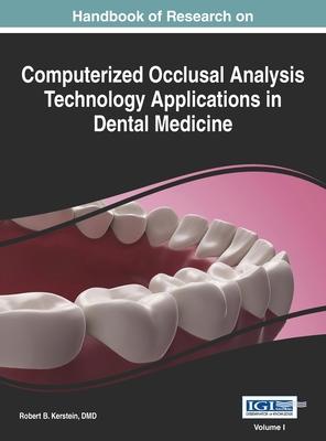 Handbook of Research on Computerized Occlusal Analysis Technology Applications in Dental Medicine, Vol 1 Subscription