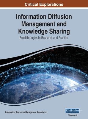 Information Diffusion Management and Knowledge Sharing: Breakthroughs in Research and Practice, VOL 2 Subscription