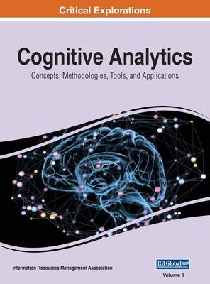 Cognitive Analytics: Concepts, Methodologies, Tools, and Applications, VOL 2 Subscription