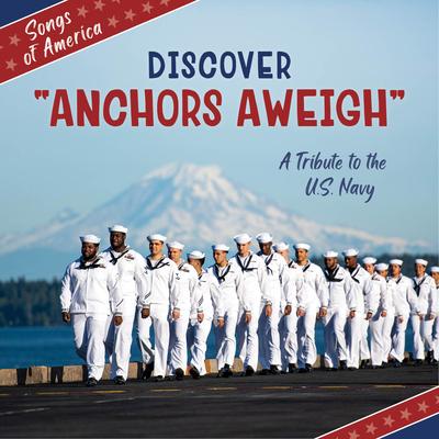 Discover Anchors Aweigh: A Tribute to the U.S. Navy Subscription