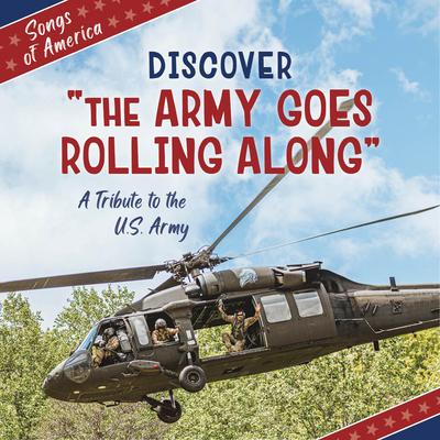 Discover the Army Goes Rolling Along: A Tribute to the U.S. Army Subscription