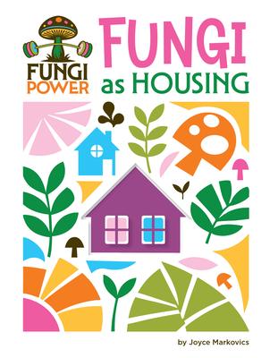 Fungi as Housing Subscription