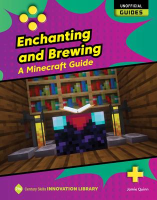 Enchanting and Brewing: A Minecraft Guide