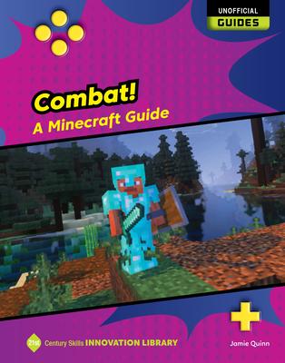 Combat!: A Minecraft Guide