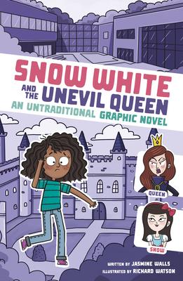 Snow White and the Unevil Queen: An Untraditional Graphic Novel