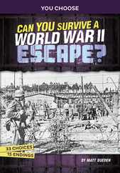 Can You Survive a World War II Escape?: An Interactive History Adventure Subscription