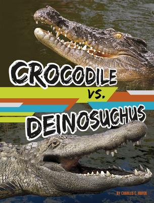 Crocodile vs. Deinosuchus