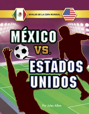 Mxico vs. Estados Unidos