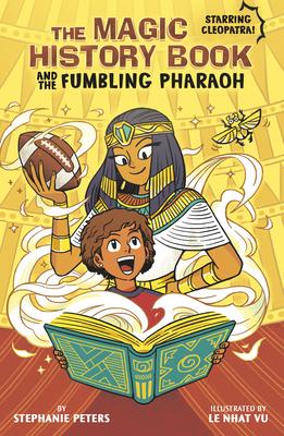 The Magic History Book and the Fumbling Pharaoh: Starring Cleopatra!