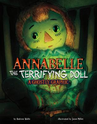 Annabelle the Terrifying Doll: A Ghostly Graphic