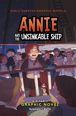 Annie and the Unsinkable Ship: A Titanic Graphic Novel