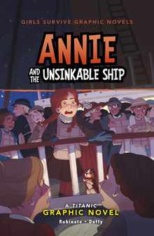 Annie and the Unsinkable Ship: A Titanic Graphic Novel