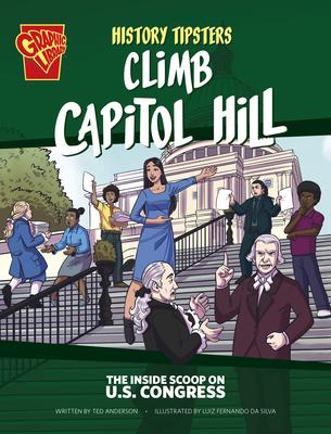 History Tipsters Climb Capitol Hill: The Inside Scoop on U.S. Congress