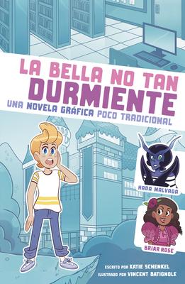 La Bella No Tan Durmiente: Una Novela Grfica Poco Tradicional