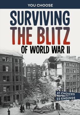 Surviving the Blitz of World War II: A History-Seeking Adventure