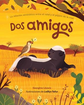 Dos amigos: la relacin simbitica entre el ratel y el pjaro de la miel: la relacin simbitica entre el ratel y el pjaro de la