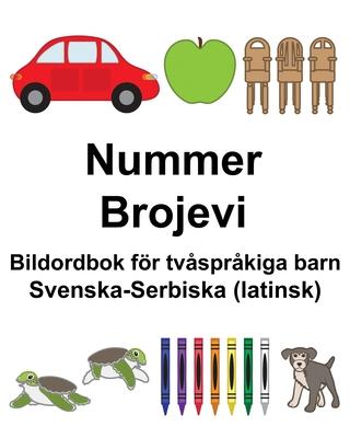 Svenska-Serbiska (latinsk) Nummer/Brojevi Bildordbok fr tvsprkiga barn