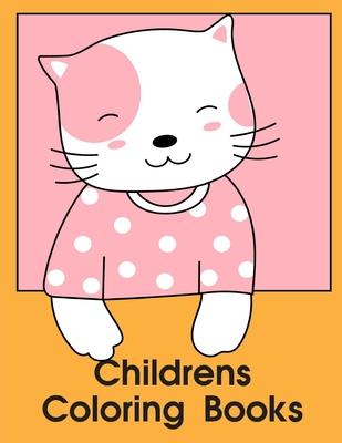 Childrens Coloring Books: The Coloring Pages, design for kids, Children, Boys, Girls and Adults