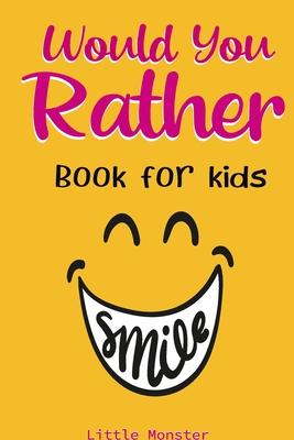 Would you rather game book: A Fun Family Activity Book for Boys and Girls Ages 6, 7, 8, 9, 10, 11, and 12 Years Old - Best game for family time