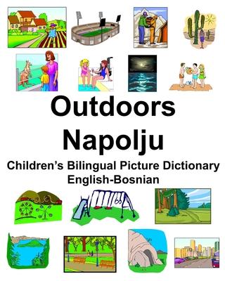 English-Bosnian Outdoors/Napolju Children's Bilingual Picture Dictionary