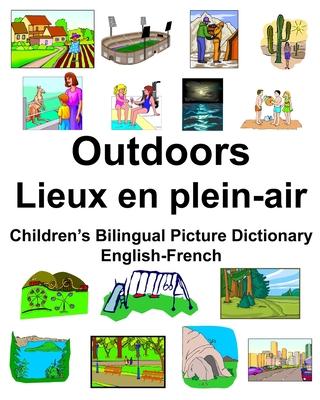 English-French Outdoors/Lieux en plein-air Children's Bilingual Picture Dictionary