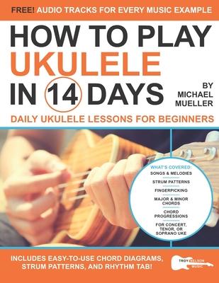 How To Play Ukulele In 14 Days: Daily Ukulele Lessons for Beginners Subscription