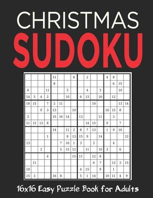 16X16 Christmas Sudoku: Stocking Stuffers For Men, Kids And Women: Christmas Sudoku Puzzles For Family: Easy Sudoku Puzzles Holiday Gifts And