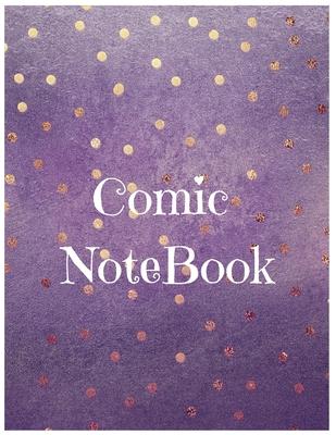 Comic Notebook: Develop Your Kids Creativity Create Your Own Story Comics Book Strips And Graphic Novel With This Beautiful Sketch Not