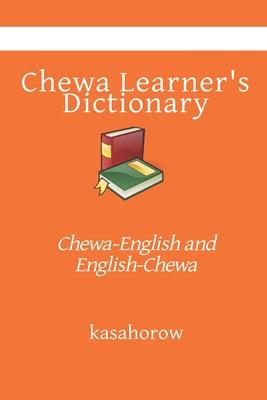 Chewa Learner's Dictionary: Chewa-English and English-Chewa