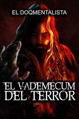 El Vademcum del Terror: Verdaderas Historias De Terror