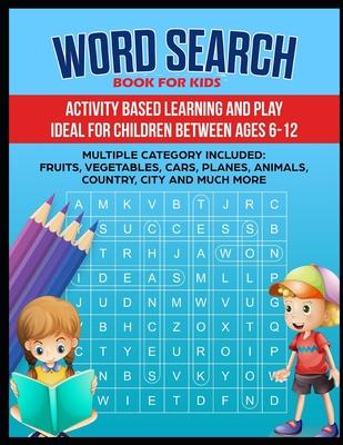 Word Search Book: Word search book for kids ( Animal, country, fruits, Shapes and many more categories)