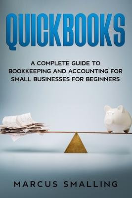 Quickbooks: A Complete Guide to Bookkeeping and Accounting for Small Businesses for Beginners Subscription