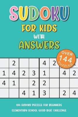 Sudoku For Kids With Answers: 4x4 Sudoku Puzzles For Beginners, Elementary School Good Logic Challenge