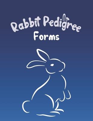 Rabbit Pedigree Forms: Keep Records of your Bunnies' Family Trees with 30 Easy-to-Use Three Generation Pedigree Templates: Just Fill in the I