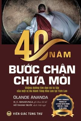 40 n&#259;m b&#432;&#7899;c chn ch&#432;a m&#7887;i (b&#7843;n in mu): Ch&#7863;ng &#273;&#432;&#7901;ng tm &#273;&#7841;o v tu t&#7853;p c&#7911;