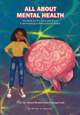 All About Mental Health: The Basic Book for Kids' Understanding of Mental Health