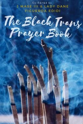 The Black Trans Prayer Book