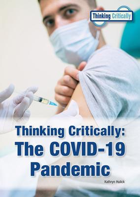 Thinking Critically: The Covid-19 Pandemic