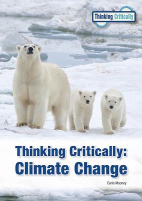 Thinking Critically: Climate Change (2023 Ed)