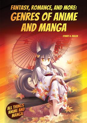 Fantasy, Romance, and More: Genres of Anime and Manga