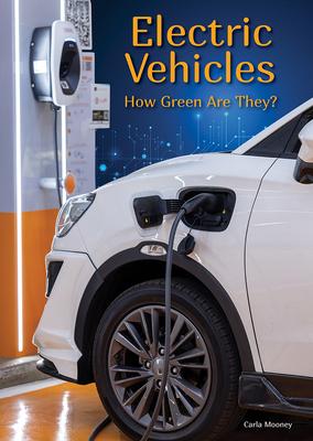 Electric Vehicles: How Green Are They?