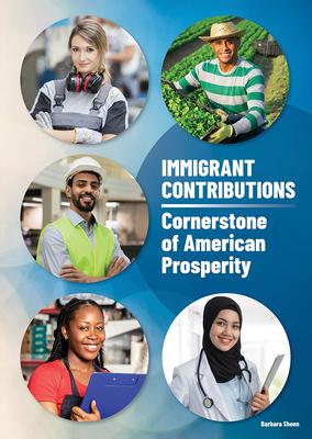 Immigrant Contributions: Cornerstone of American Prosperity